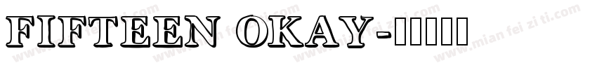 Fifteen Okay字体转换